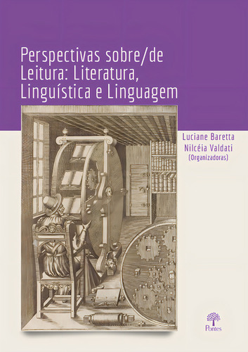 Livro Perspectivas Sobre/de Leitura: Literatura, Linguística E Linguagem, De Baretta, Luciane. Perspectivas, Vol. 1. Editorial Pontes, Capa Mole, Edição 1 Em Português, 2022