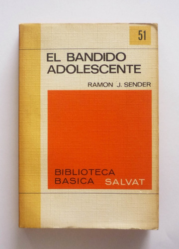 El Bandido Adolescente - Ramon J. Sender 