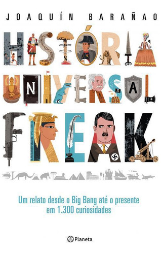 Livro Historia Universal Freak - Um Relato Desde O Big Bang