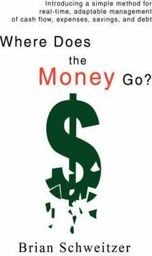 Libro Where Does The Money Go? - Brian Schweitzer