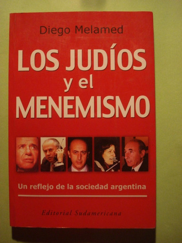 Los Judíos Y El Menemismo - Diego Melames - Política - 2000