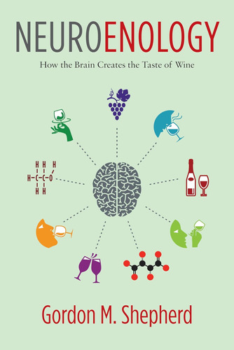 Libro: Neuroenology: How The Brain Creates The Taste Of Wine