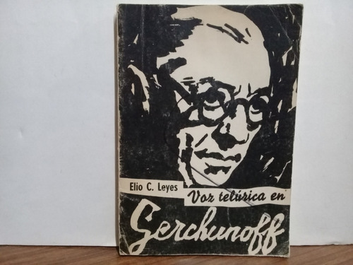 Voz Telurica En Gerchunoff - Elio Leyes - Edicion 1979