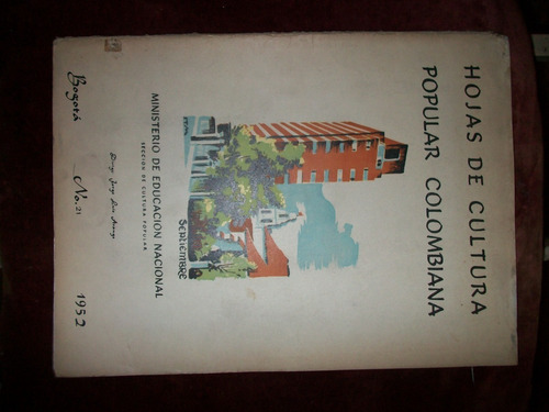 Hojas De Cultura Popular Colombiana Nº 21 Bogota 1952 Arango