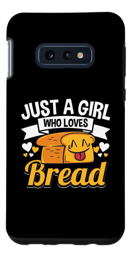 Galaxy S10e Just A Girl Who Loves Breadmaker Baker - Estuche