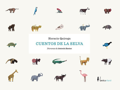 Cuentos De La Selva (nueva Edicion) - Quiroga, Horacio