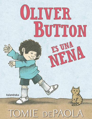 Oliver Button Es Una Nena, De Tomie De Paola. Editorial Kalandraka, Tapa Blanda, Edición 1 En Español