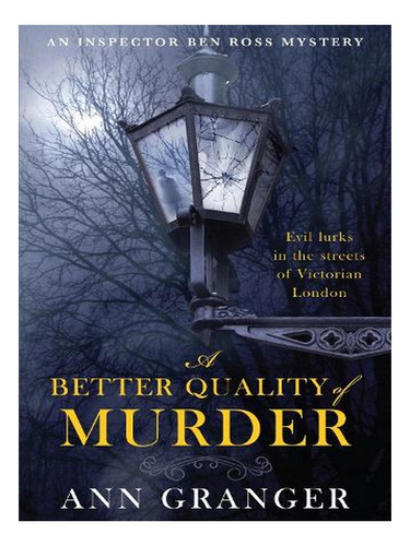 A Better Quality Of Murder (inspector Ben Ross Mystery. Ew06
