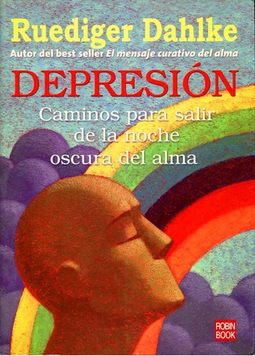 Depresion . Caminos Para Salir De La Noche Oscura Del Alma