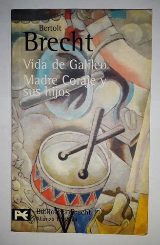 Vida De Galileo Madre Coraje Y Sus Hijos - Bertolt Brecht