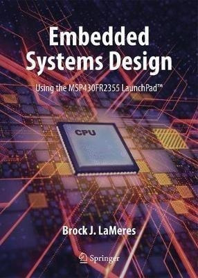 Embedded Systems Design Using The Msp430fr2355 Launchpad ...