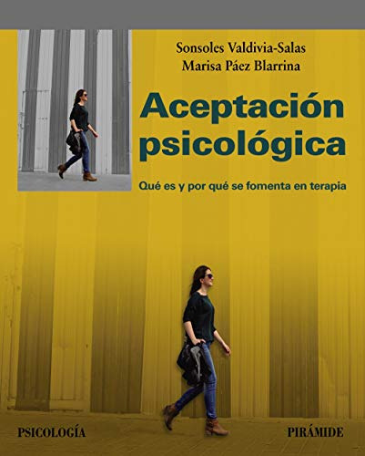 Aceptacion Psicologica: Que Es Y Por Que Se Fomenta En Terap