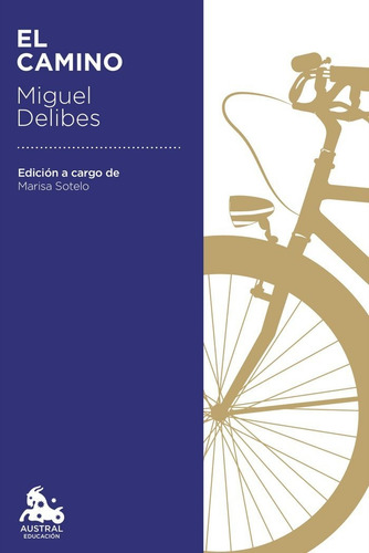 El Camino, De Delibes, Miguel. Editorial Austral, Tapa Blanda En Español