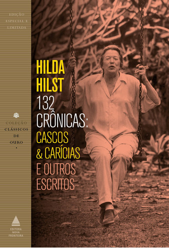 132 Crônicas: Cascos & Carícias E Outros Escritos, De Hilda Hilst. Editora Nova Fronteira Em Português