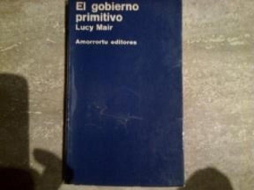 Libro - Gobierno Primitivo El (edicion 1977) - Mair Lucy (p