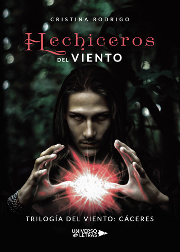 Hechiceros Del Viento, De Rodrigo , Cristina.., Vol. 1.0. Editorial Universo De Letras, Tapa Blanda, Edición 1.0 En Español, 2019