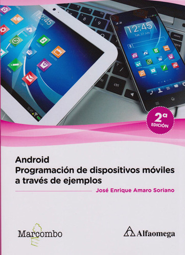 Android Programacion De Dispositivos Moviles A Traves De Eje, De Amaro. Editorial Alfaomega, Tapa Blanda, Edición Alfaomega En Español, 2019