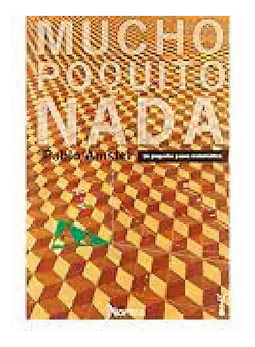 Mucho Poquito Nada, De Amster, Pablo. Editorial Norma (carvajal)