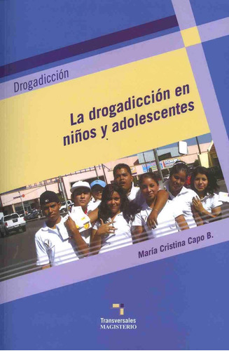 La Drogadicción En Niños Y Adolescentes
