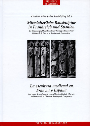 Escultura Medieval En Francia Y España, La, De Ruckert, Claudia. Editorial Iberoamericana, Tapa Blanda, Edición 1 En Español, 2010