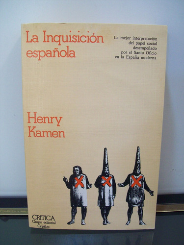 Adp La Inquisicion Española Henry Kamen /ed Critica Grijalbo
