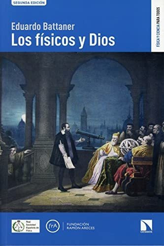 Libro Los Físicos Y Diosde Eduardo Battaner