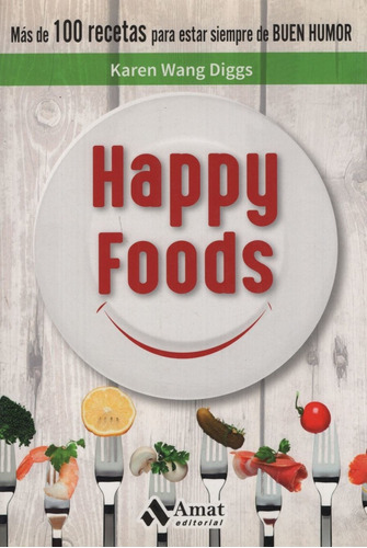 Happy Foods - Karen Wang Diggs