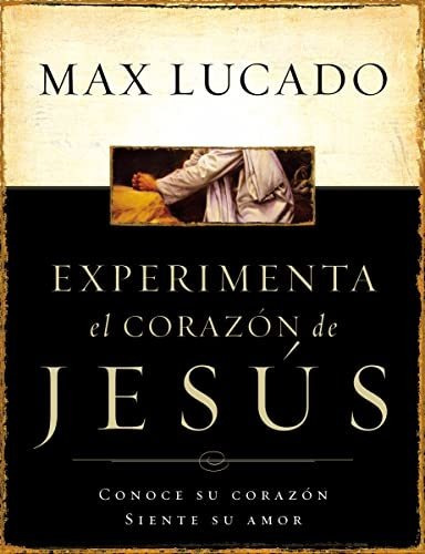 Libro : Experimente El Corazon De Jesus Conozca Su Corazon,