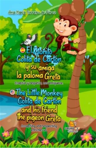 El Monito Colita De Cartón Y Su Amiga La Paloma Greta  -  T