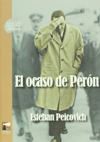 El Ocaso De Peron (spanish Edition)
