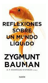 Libro Reflexiones Sobre Un Mundo Líquido.zygmunt Bauman