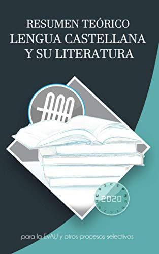 Resumen Teorico De Lengua Castellana Y Literatura: Para La E