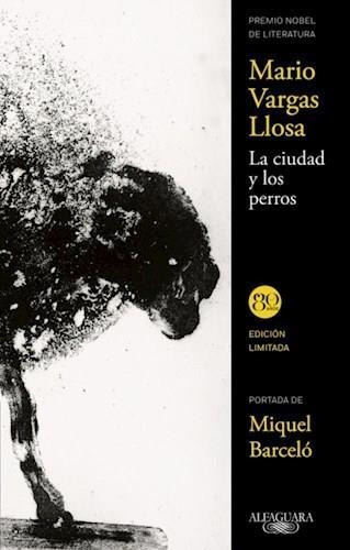 La Ciudad Y Los Perros - Vargas Llosa Mario