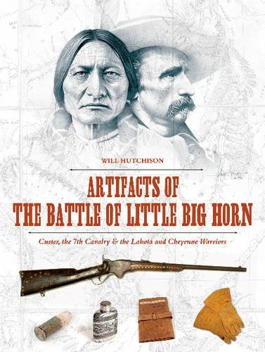 Libro Artifacts Of The Battle Of Little Big Horn: Custer,