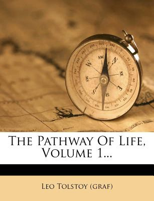 Libro The Pathway Of Life, Volume 1... - (graf), Leo Tols...
