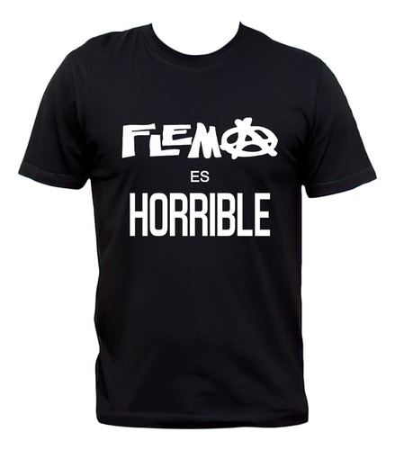 Remera Flema Es Horrible Ricky Espinosa Punk Rock