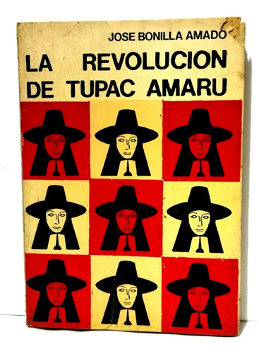 La Revolución De Tupac Amaru - José Bonilla Amado 1971