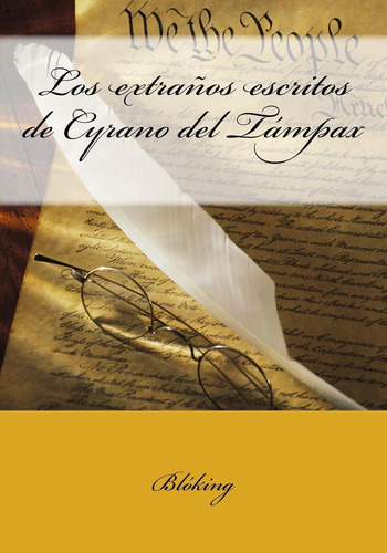Libro: Los Extraños Escritos Cyrano Del Támpax (spanish Ed