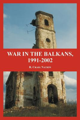 Libro War In The Balkans, 1991-2002 - Nation, R. Craig