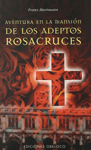 Libro Aventura En La Mansion Adeptos Rosacruces De Hartmann