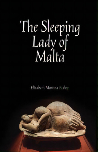 The Sleeping Lady Of Malta, De Bishop, Elizabeth Martina. Editorial Createspace, Tapa Blanda En Inglés
