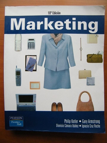 Marketing, Philip Kotler Y Gary Armstrong