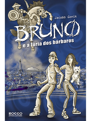 Bruno E A Fúria Dos Bárbaros