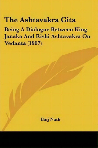The Ashtavakra Gita, De Baij Nath. Editorial Kessinger Publishing, Tapa Blanda En Inglés