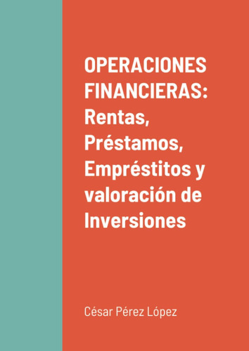 Libro: Operaciones Financieras: Rentas, Préstamos, Empréstit