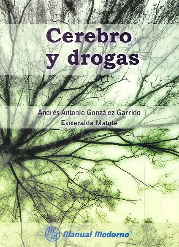 Libro Cerebro Y Drogas De Andrés Antonio González Garrido, E