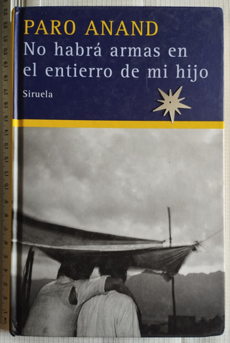 No Habrá Armas En El Entierro De Mi Hijo Paro Anand Libro P (Usado)