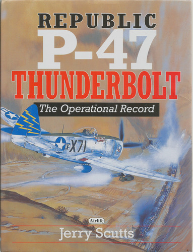 Livro Republic P-47 Thunderbolt The Operational Record