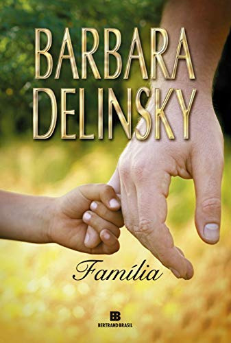 Libro Família De Barbara Delinsky Bertrand Do Brasil - Grupo