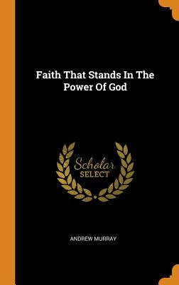 Libro Faith That Stands In The Power Of God - Murray, And...